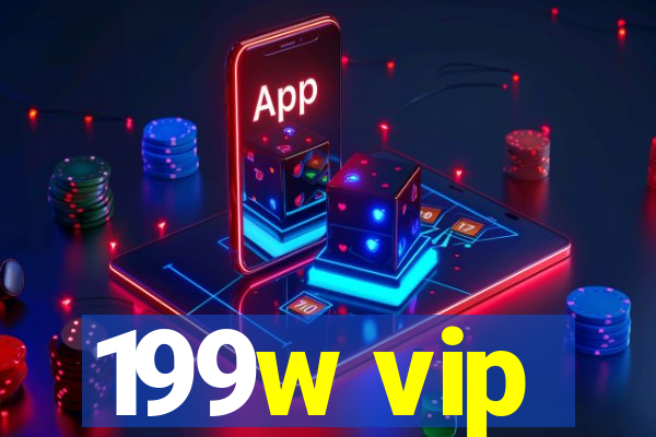 199w vip